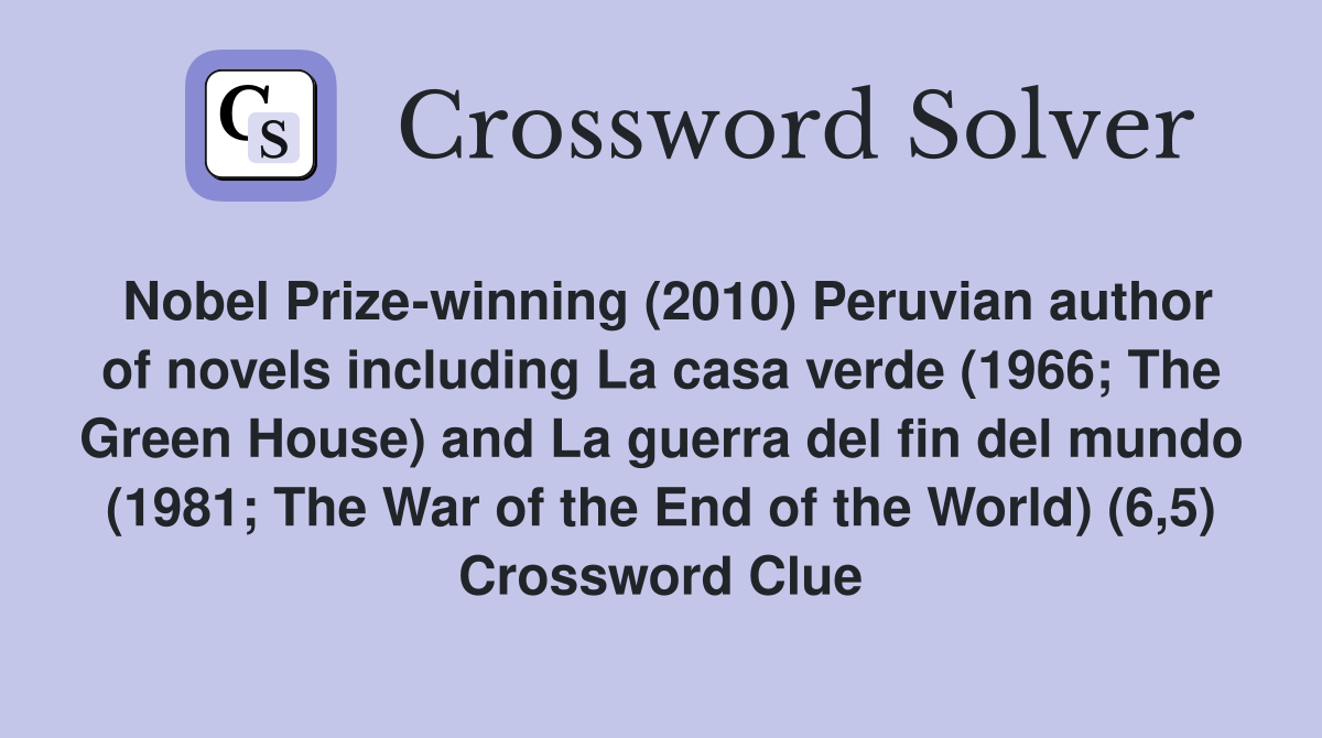 Nobel Prizewinning (2010) Peruvian author of novels including La casa